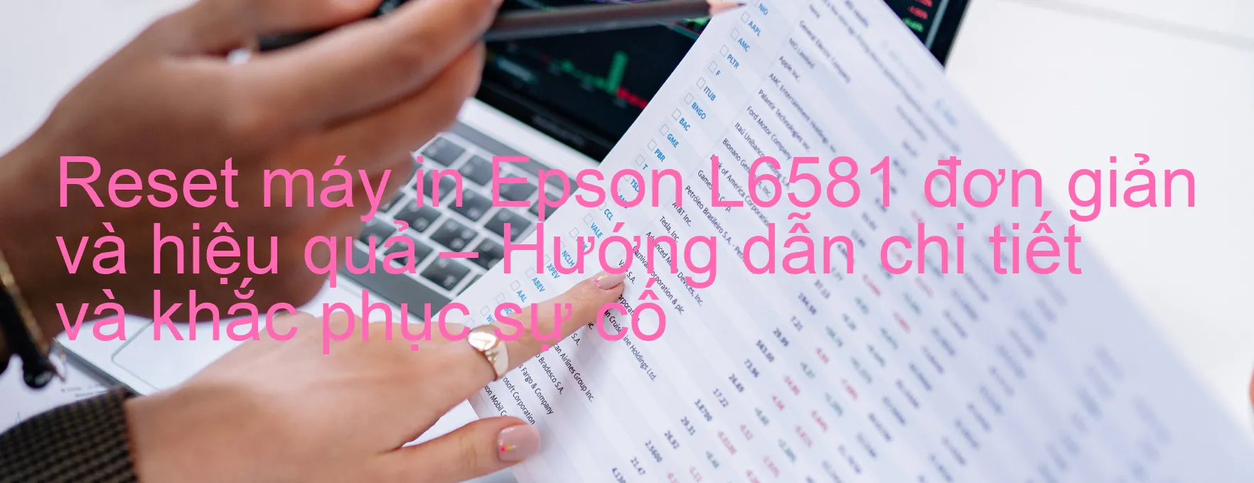 reset-may-in-epson-l6581-don-gian-va-hieu-qua-huong-dan-chi-tiet-va-khac-phuc-su-co.webp