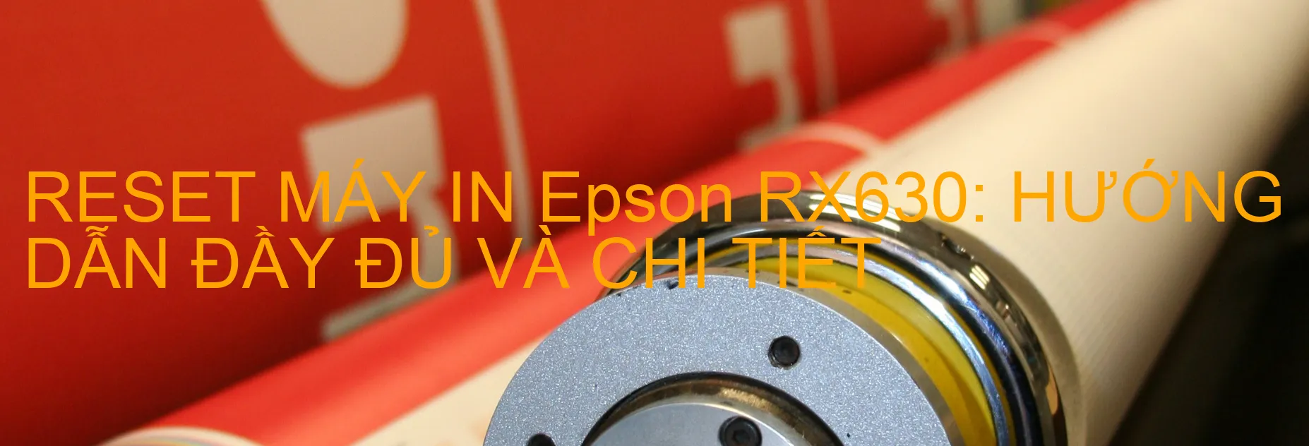 reset-may-in-epson-rx630-huong-dan-day-du-va-chi-tiet.webp