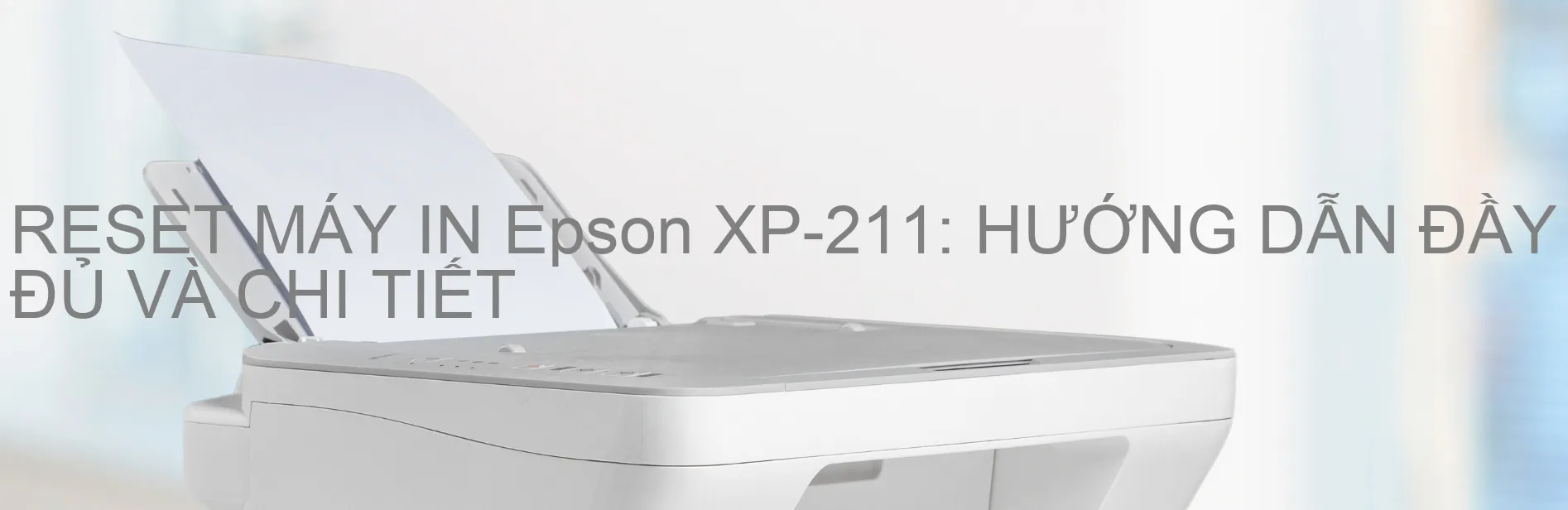 reset-may-in-epson-xp-211-huong-dan-day-du-va-chi-tiet.webp