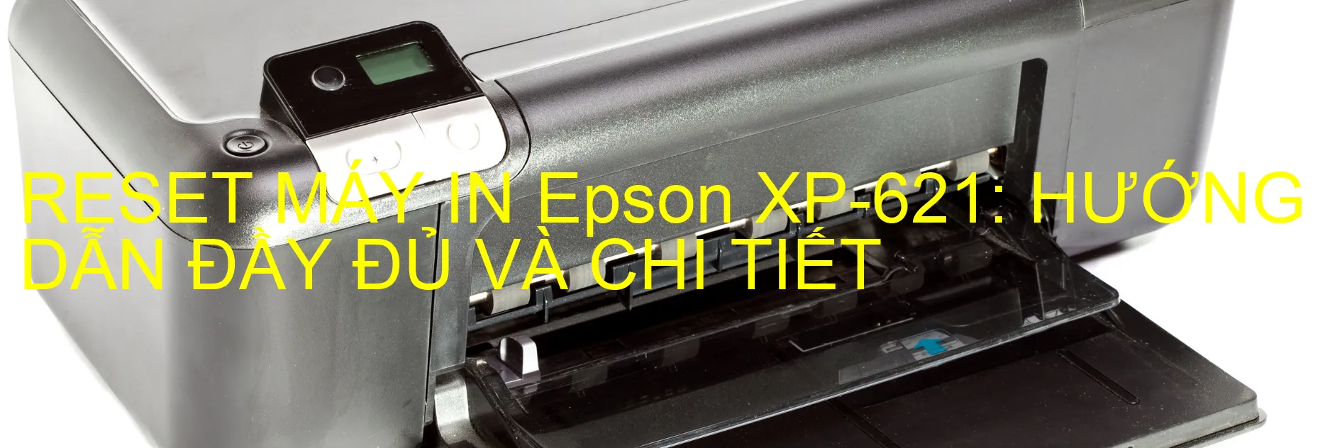 reset-may-in-epson-xp-621-huong-dan-day-du-va-chi-tiet.webp